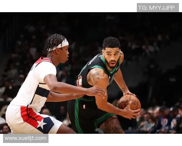 凯尔特人对阵奇才比赛数据分析与精彩瞬间回顾 凯尔特人对阵奇才比赛数据分析与精彩瞬间回顾